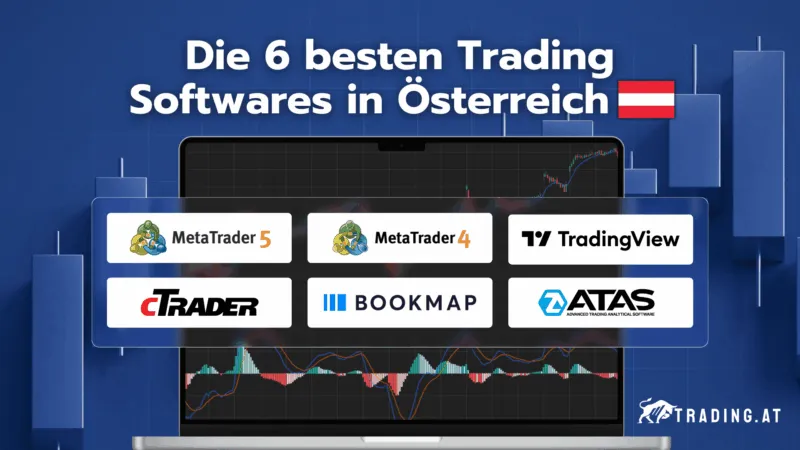 Die 6 besten Trading Softwares in Österreich im Vergleich