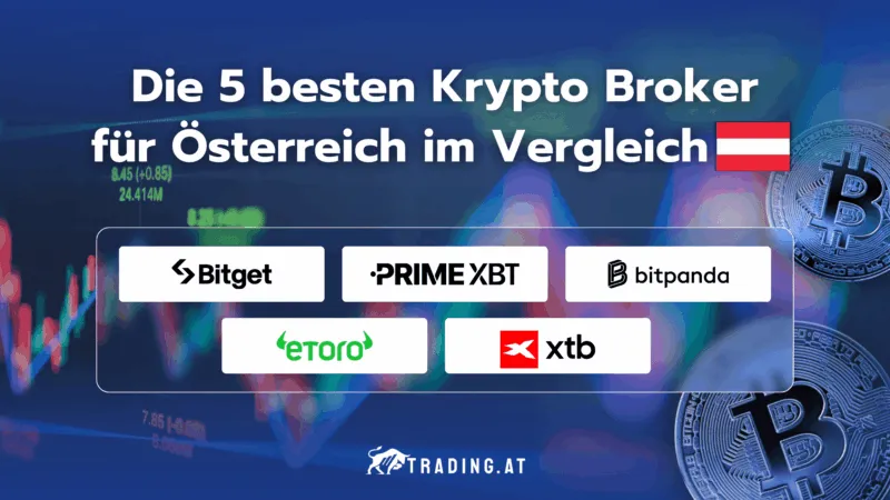 Die 5 besten Krypto Broker für Österreich im Vergleich: Bitget, PrimeXBT, Bitpanda, eToro und XTB.
