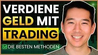 Wie kann man mit Trading Geld verdienen? (Alle Handelsstile)